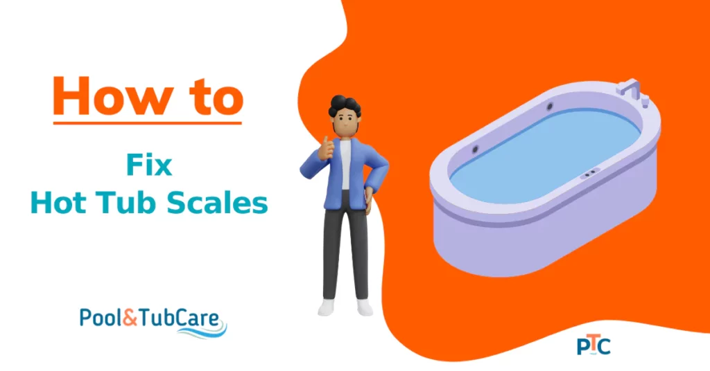 how-to-fix-hot-tub-scales
